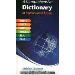 A comprehensive dictionary of international exams for TOEFL, IELTS, GRE, TOLIMO, GMAT