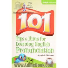 101 نکته برای آموزش تلفظ زبان انگلیسی = Tips& Hints for Learning english pronunciation