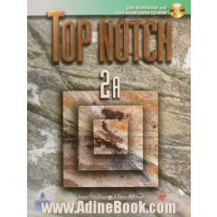 Top notch: English for today's world 2A: with workbook