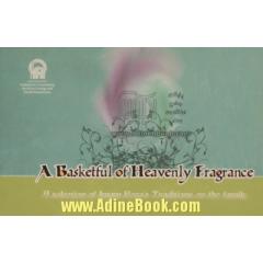 یک سبد بوی بهشت (به زبان انگلیسی) A baketful of heavenly fragrance