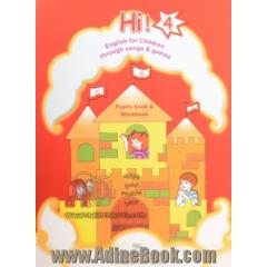 Hi 4!: English for children through songs & games: pupil's book & workbook