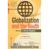 جهانی  شدن و جنوب (برخی مباحث انتقادی) همراه با دو ضمیمه: 1- جهانی شدن و دو روایت از فقر جهانی 2- جهانی شدن از دیدگاه واقعگرایی، آرمانگرایی و ساختارگرایان تاریخی